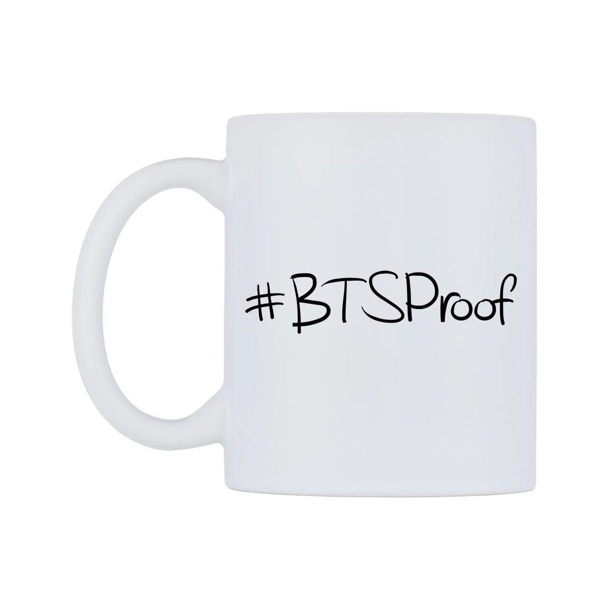 BTSProof Mug — mug, right side, on a white background
