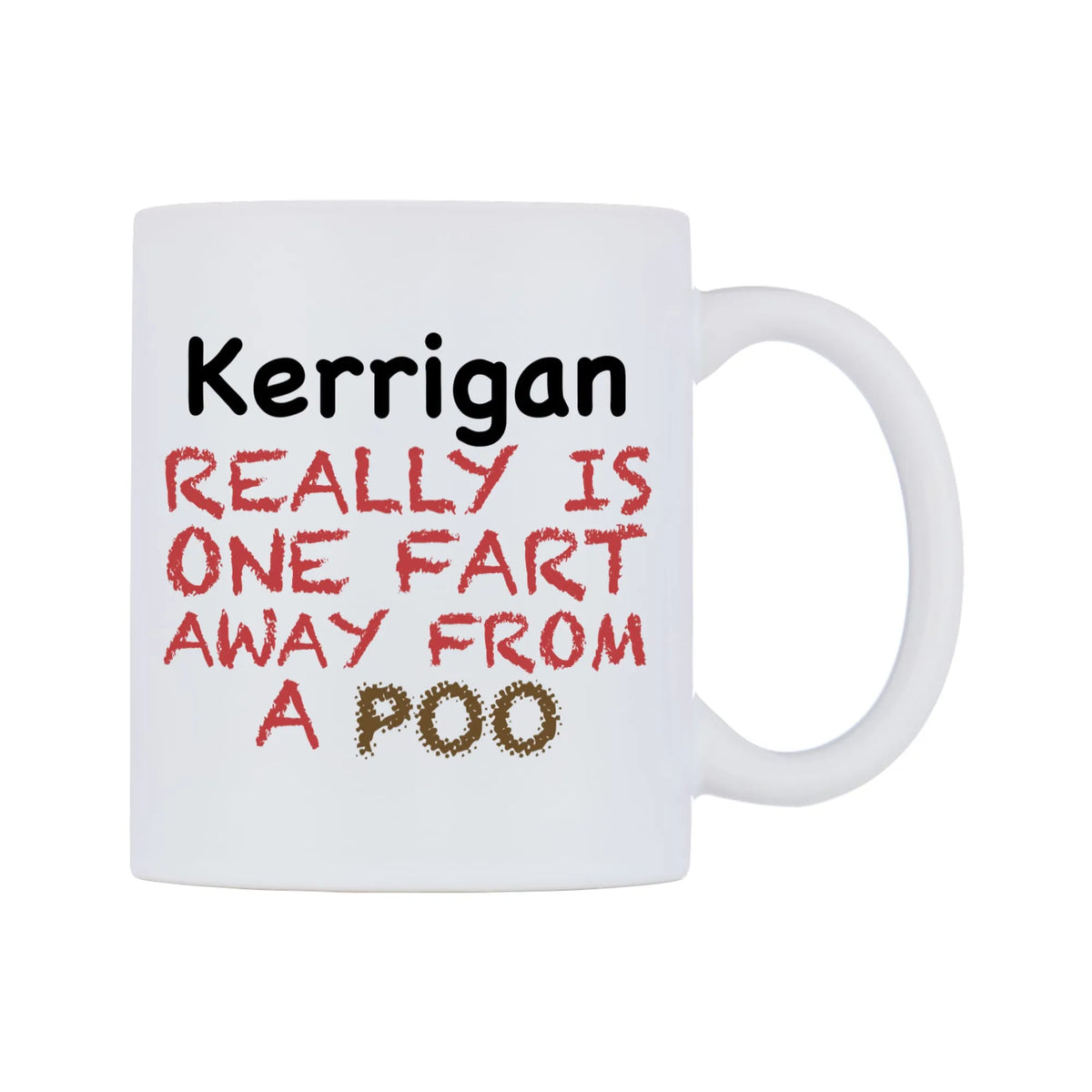 Kerrigan Really is ONE Fart Away from A Poo Mug — mug, left side, on a white background