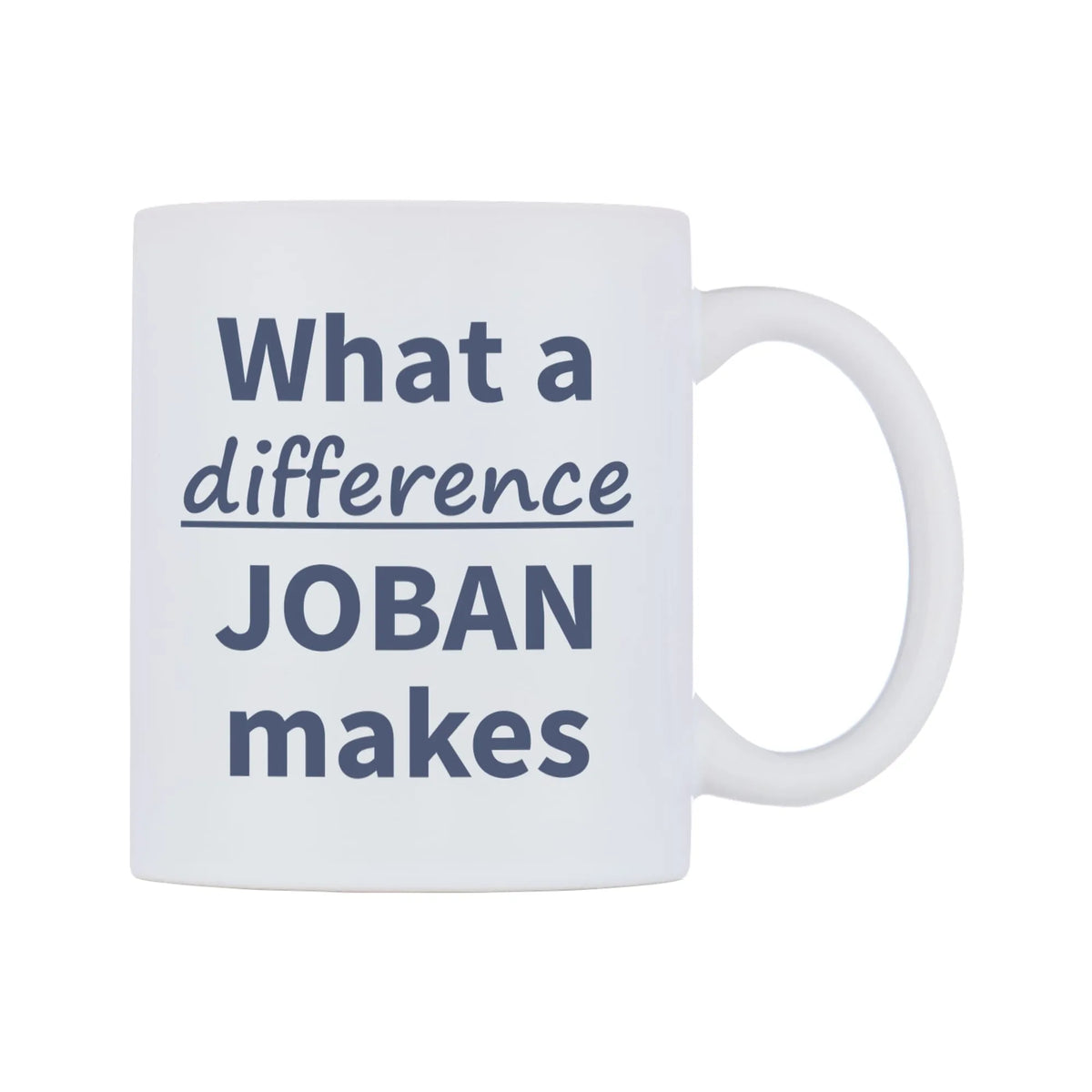 What a difference JOBAN makes Mug — mug, left side, on a white background