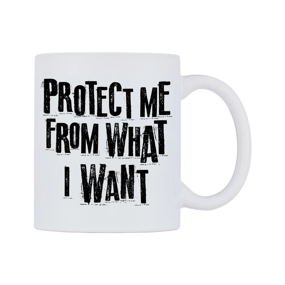 Protect Me From What I Want Mug — white 11oz gloss mug, left side, on a white background