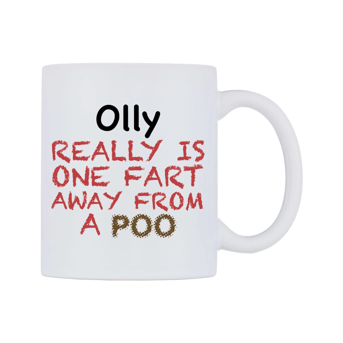 Olly Really is ONE Fart Away from A Poo Mug — mug, left side, on a white background