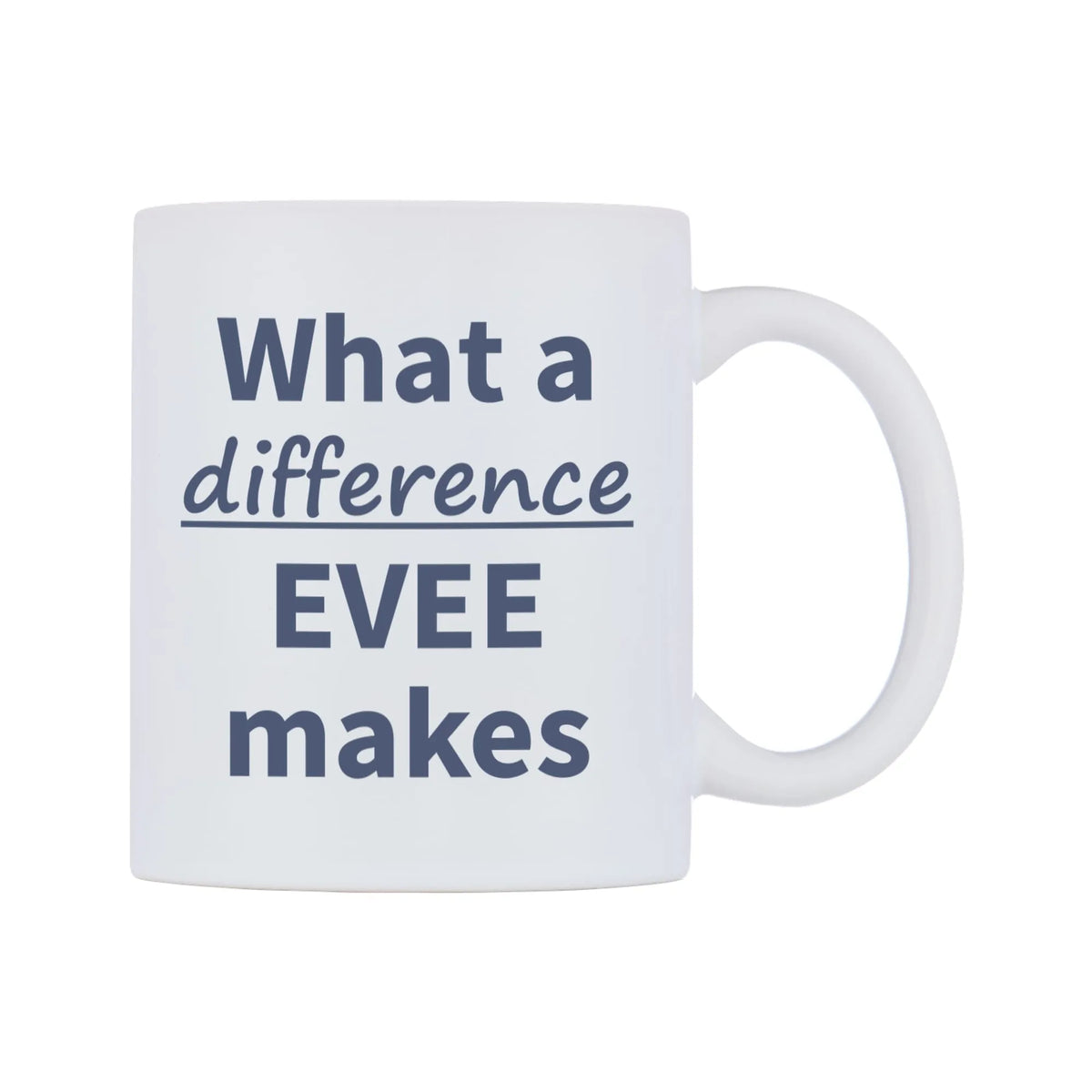 What a difference EVEE makes Mug — mug, left side, on a white background