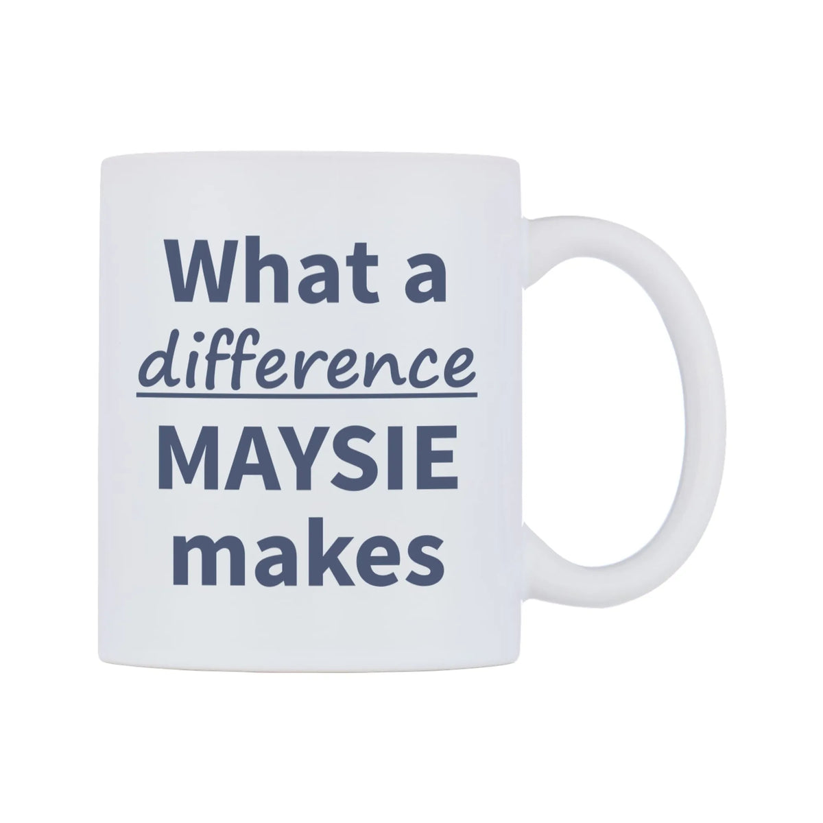 What a difference MAYSIE makes Mug — mug, left side, on a white background