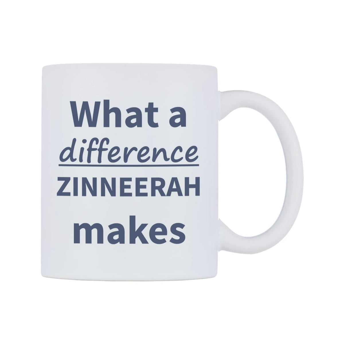 What a difference ZINNEERAH makes Mug — mug, left side, on a white background