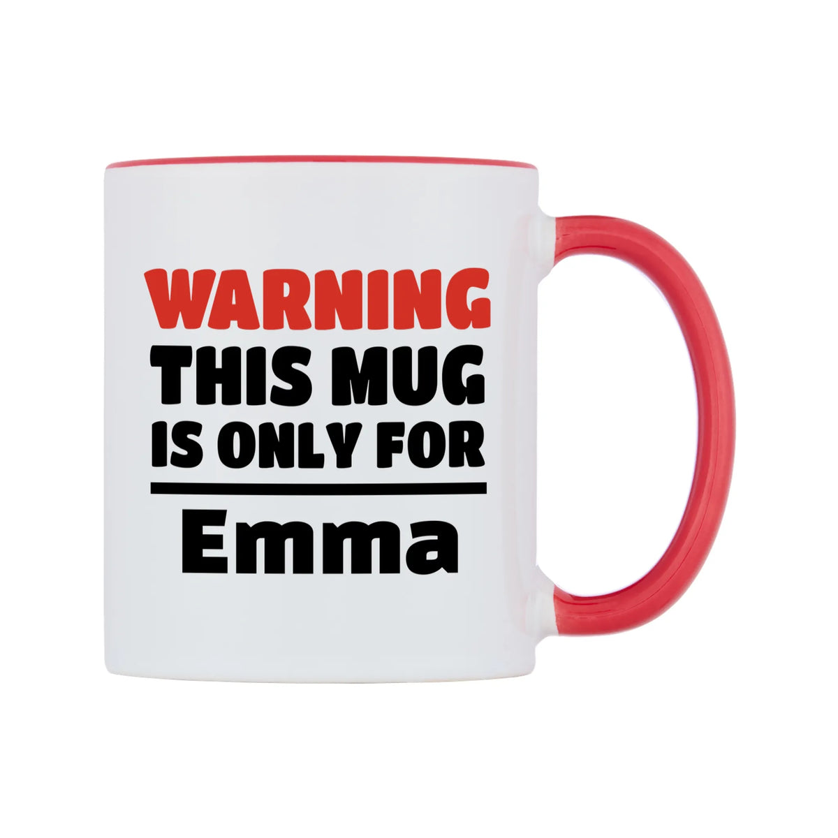 Warning This Mug is ONLY for Emma Mug — white 11oz gloss mug with a red inside and handle, left side, on a white background