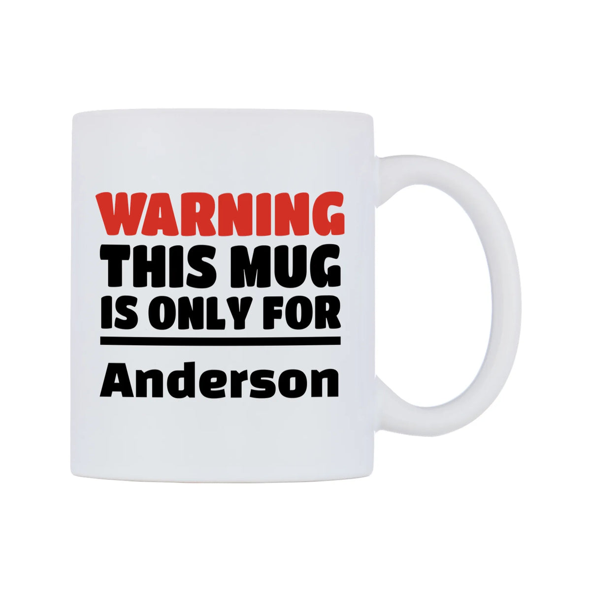 Warning This Mug is ONLY for Anderson Mug — white 11oz gloss mug, left side, on a white background