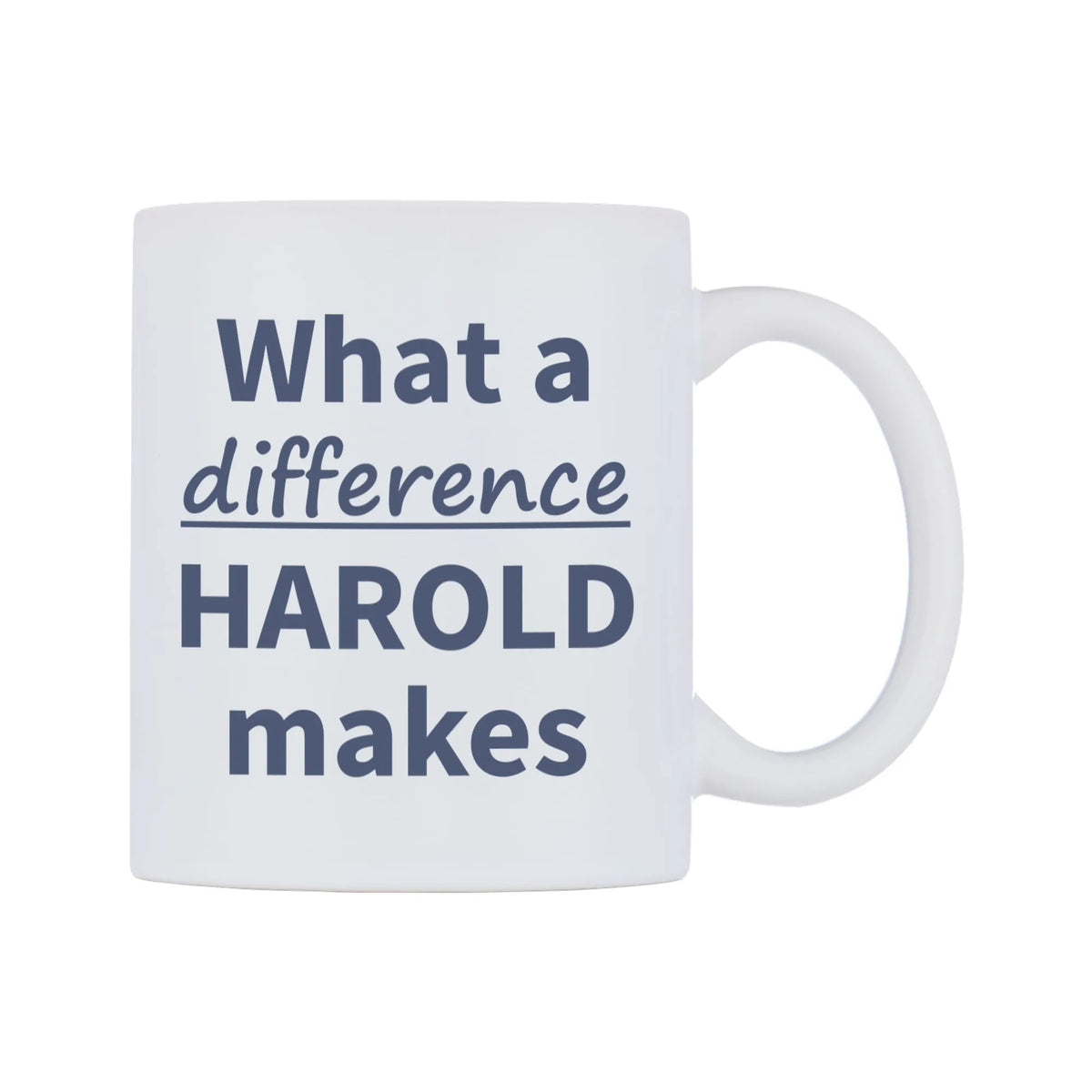 What a difference HAROLD makes Mug — mug, left side, on a white background