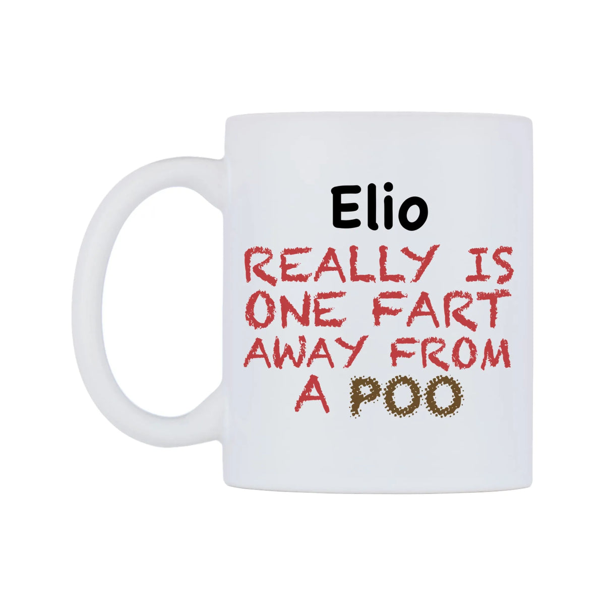 Elio Really is ONE Fart Away from A Poo Mug — mug, right side, on a white background