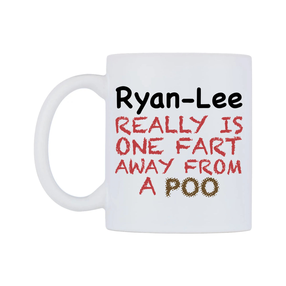 Ryan-Lee Really is ONE Fart Away from A Poo Mug — mug, right side, on a white background