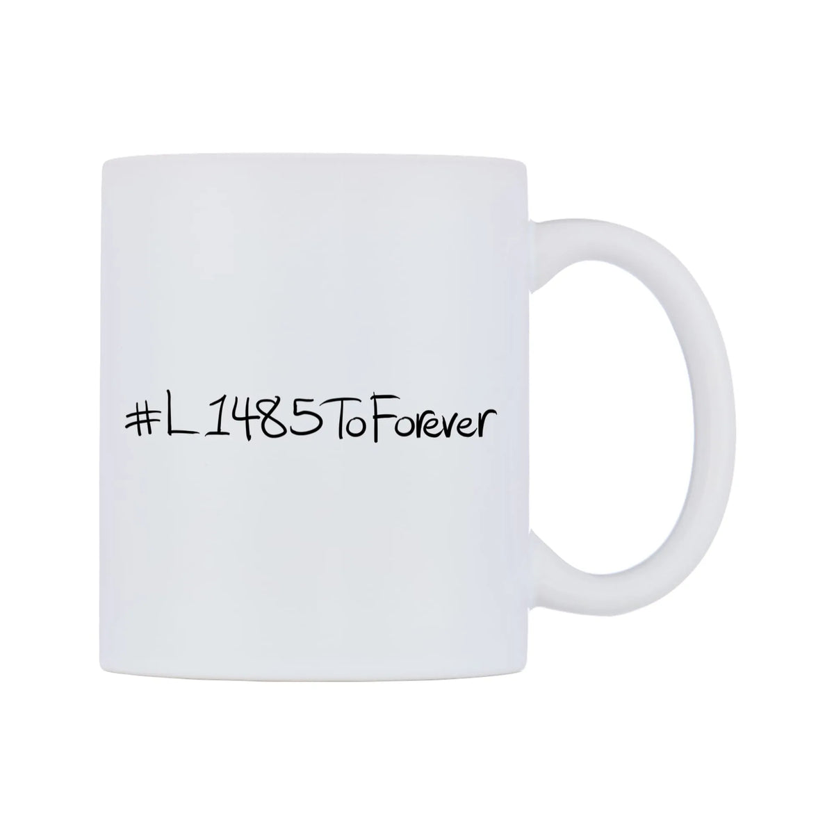 L1485ToForever Mug — mug, left side, on a white background