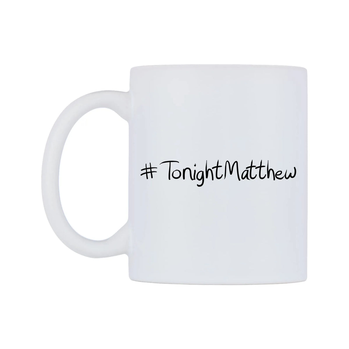 TonightMatthew Mug — mug, right side, on a white background