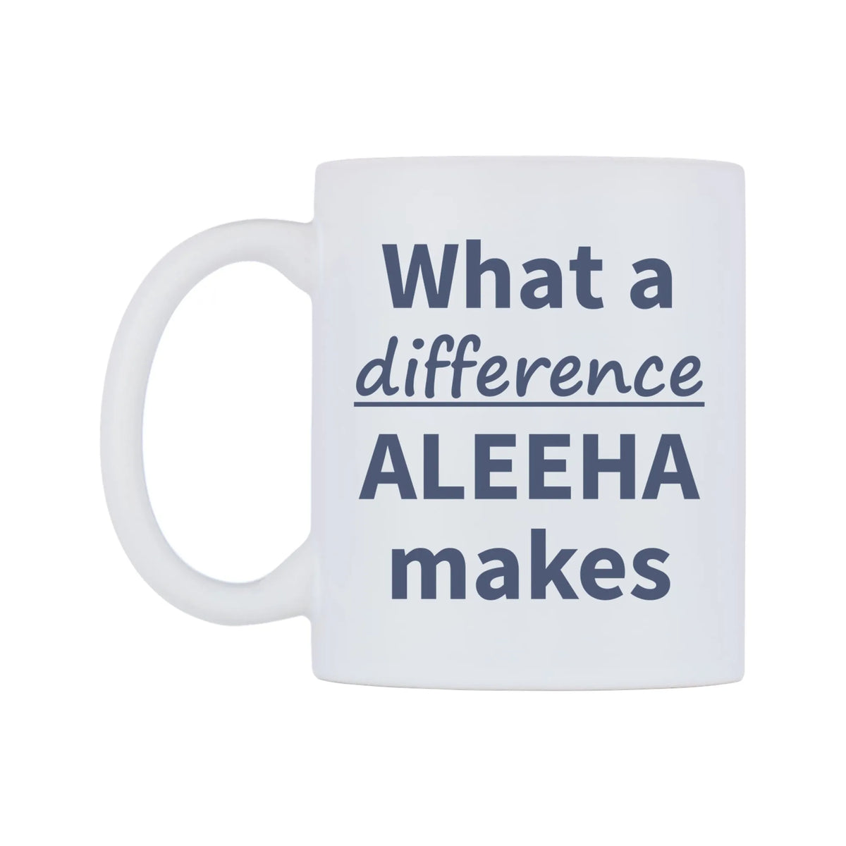 What a difference ALEEHA makes Mug — mug, right side, on a white background