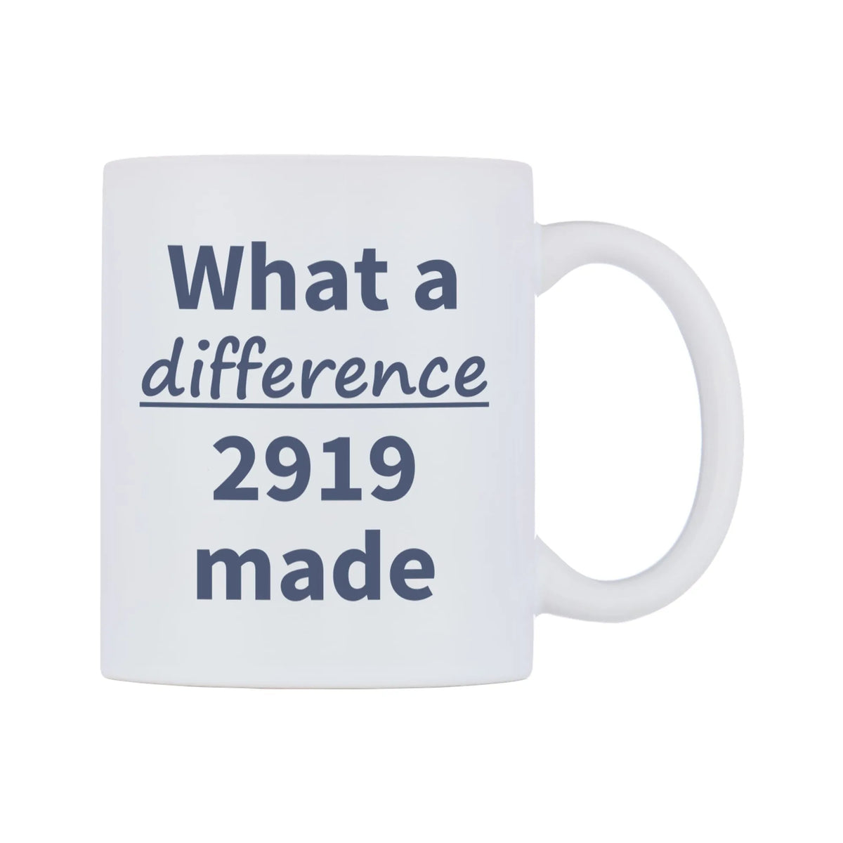 What a difference 2919 made Mug — mug, left side, on a white background