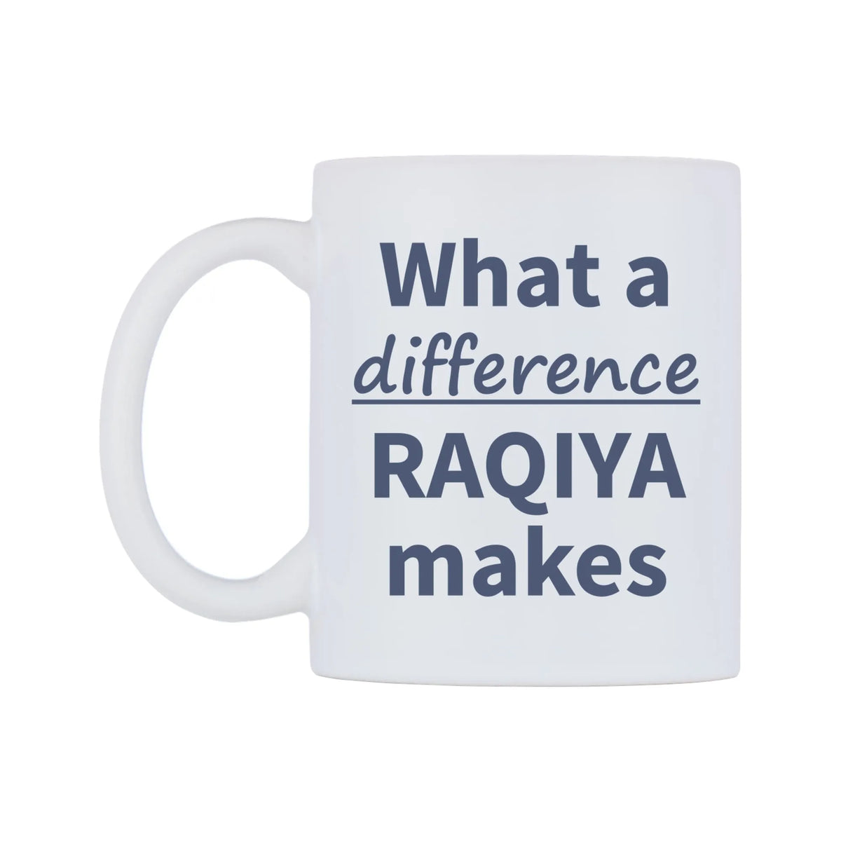 What a difference RAQIYA makes Mug — mug, right side, on a white background