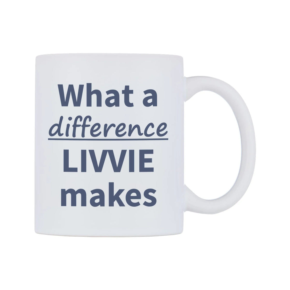 What a difference LIVVIE makes Mug — mug, left side, on a white background