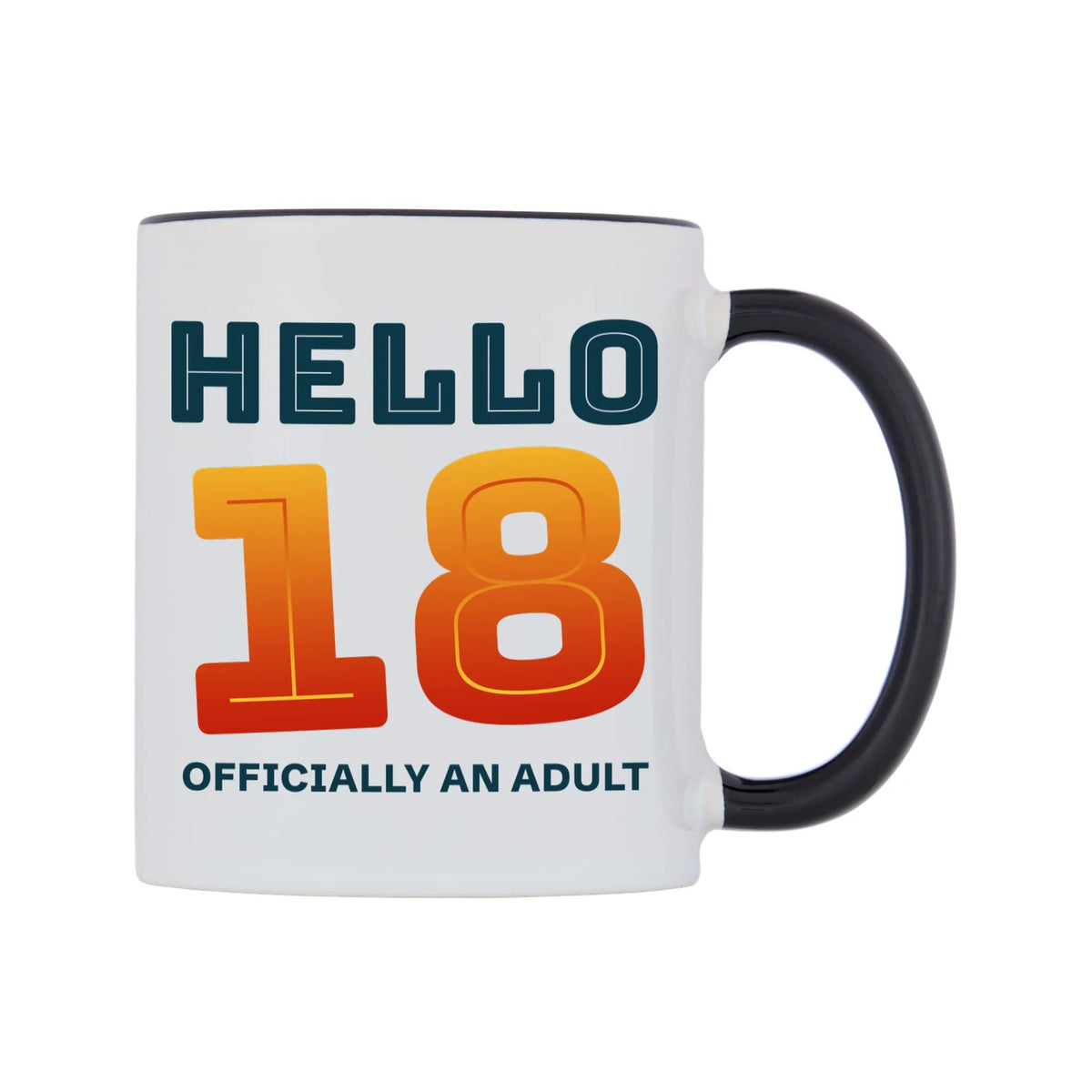 Hello 18 Officially an Adult Mug — white 11oz gloss mug with a black inside and handle, left side, on a white background