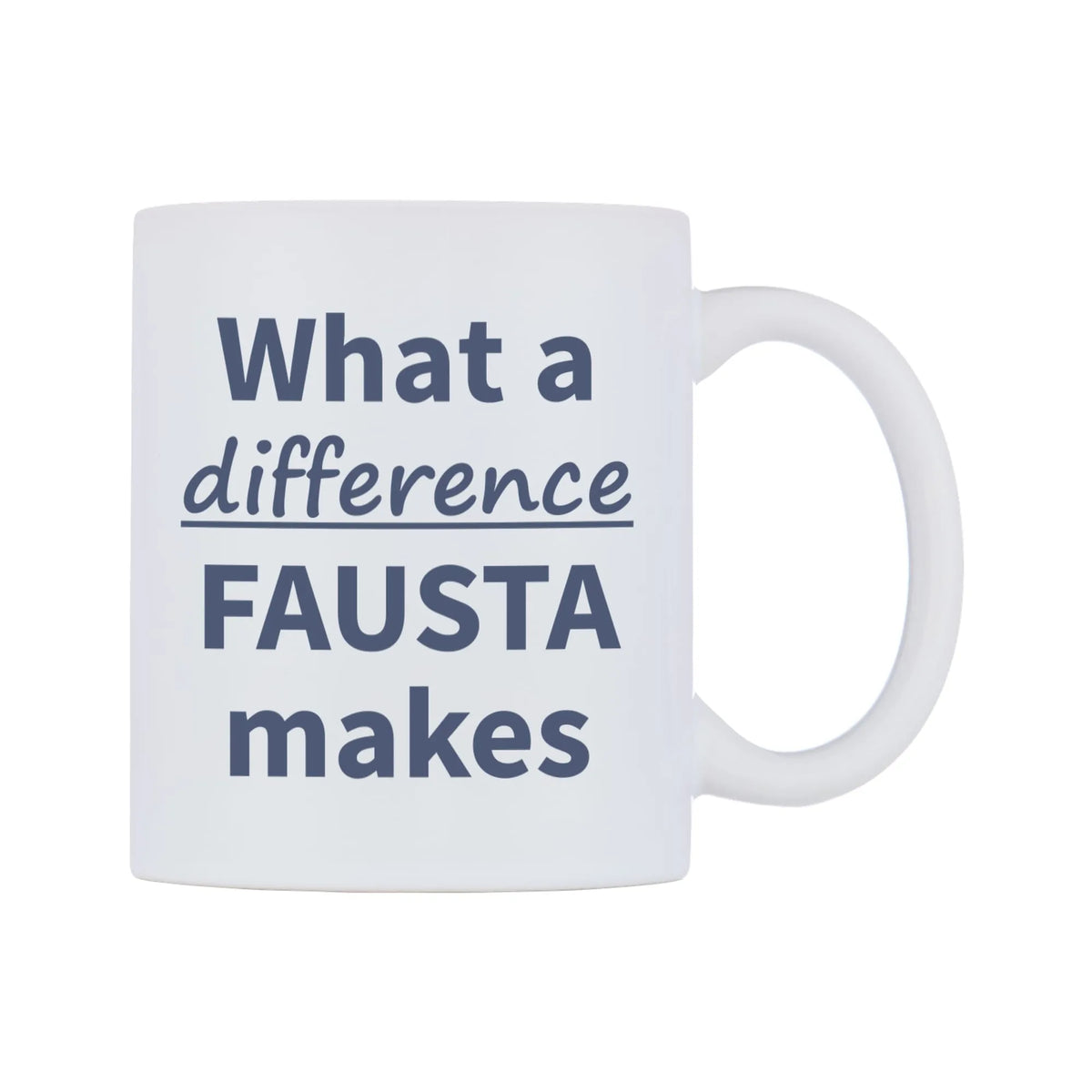 What a difference FAUSTA makes Mug — mug, left side, on a white background