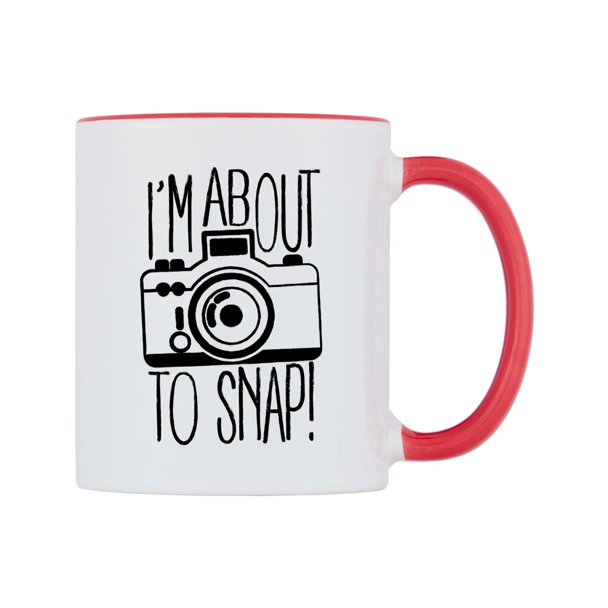 I'm About To Snap! Mug — white 11oz gloss mug with a red inside and handle, left side, on a white background