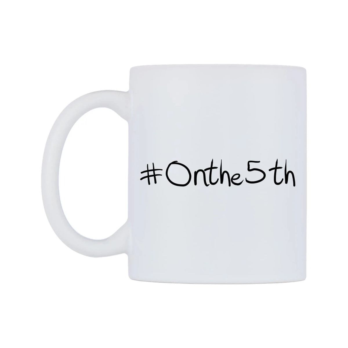 Onthe5th Mug — mug, right side, on a white background