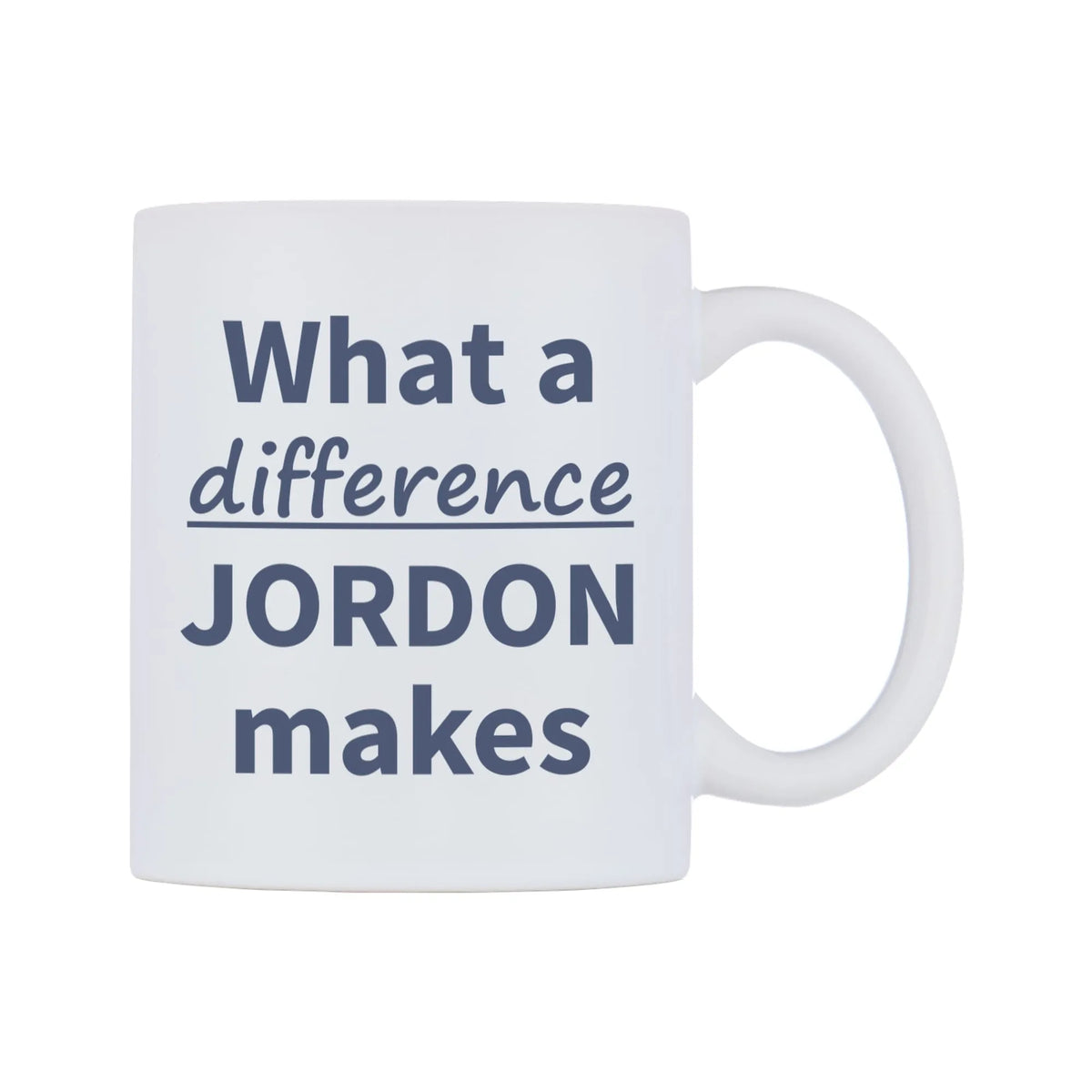What a difference JORDON makes Mug — mug, left side, on a white background