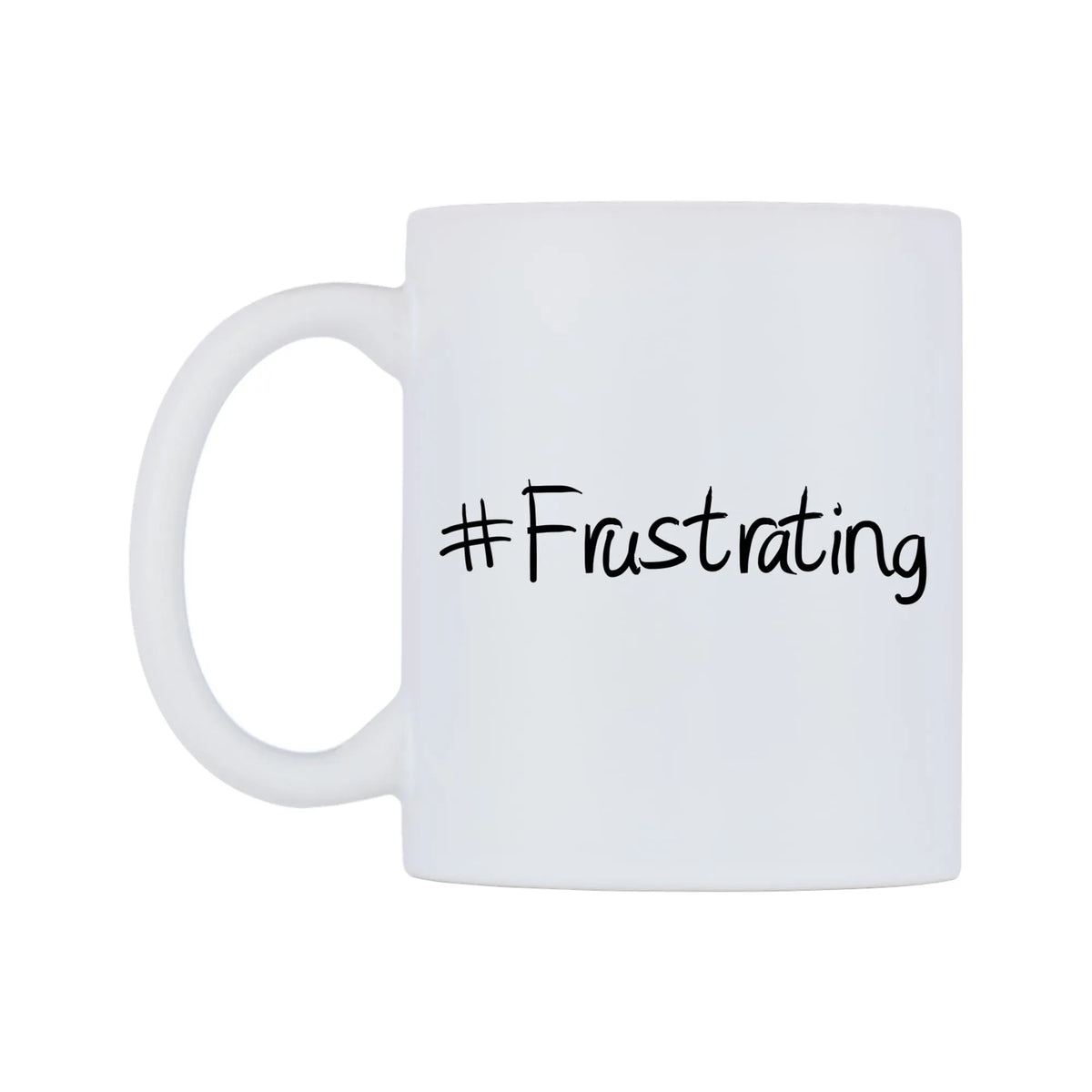 Frustrating Mug — mug, right side, on a white background
