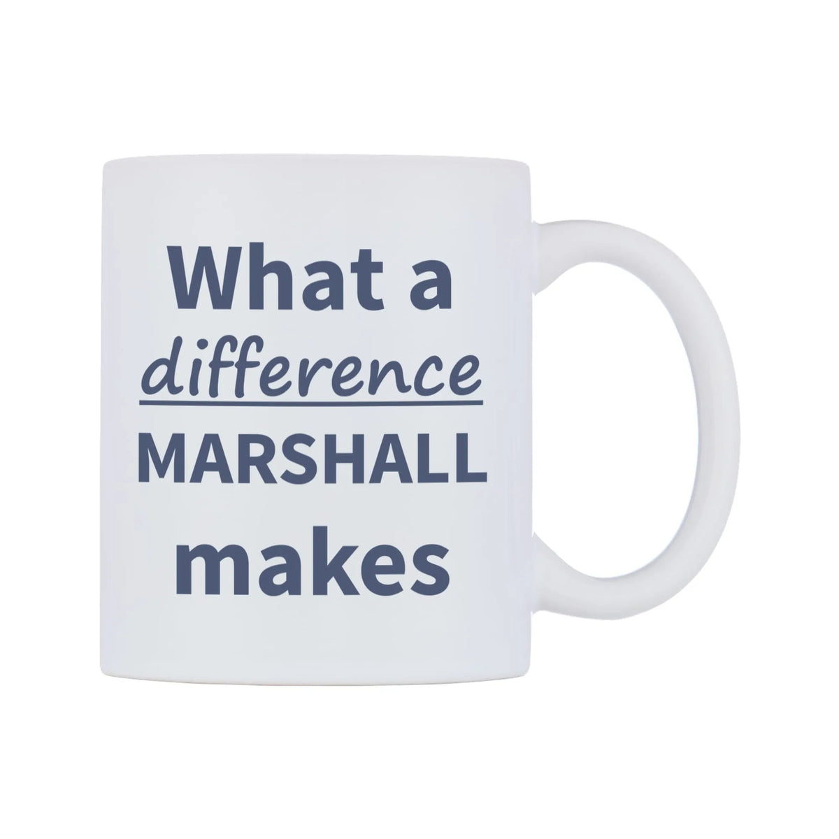 What a difference MARSHALL makes Mug — mug, left side, on a white background
