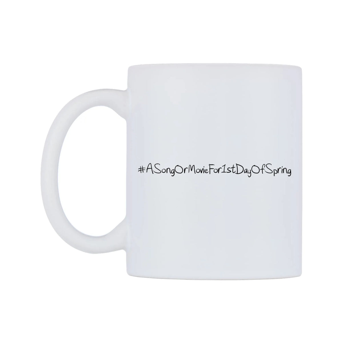 ASongOrMovieFor1stDayOfSpring Mug — mug, right side, on a white background