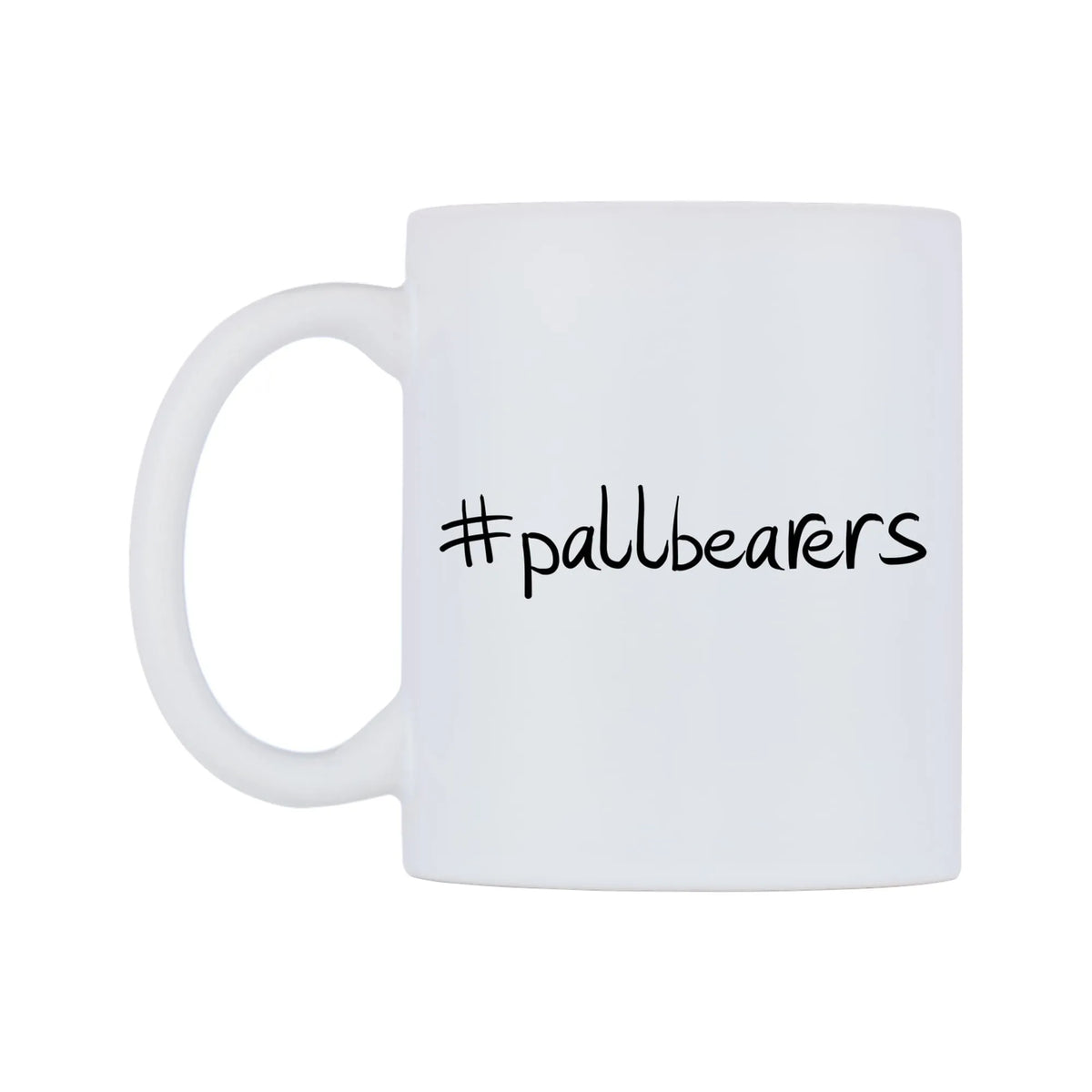pallbearers Mug — mug, right side, on a white background