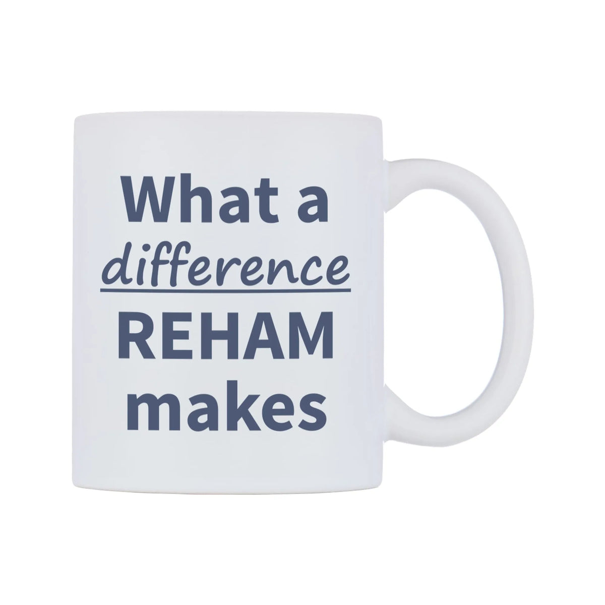 What a difference REHAM makes Mug — mug, left side, on a white background