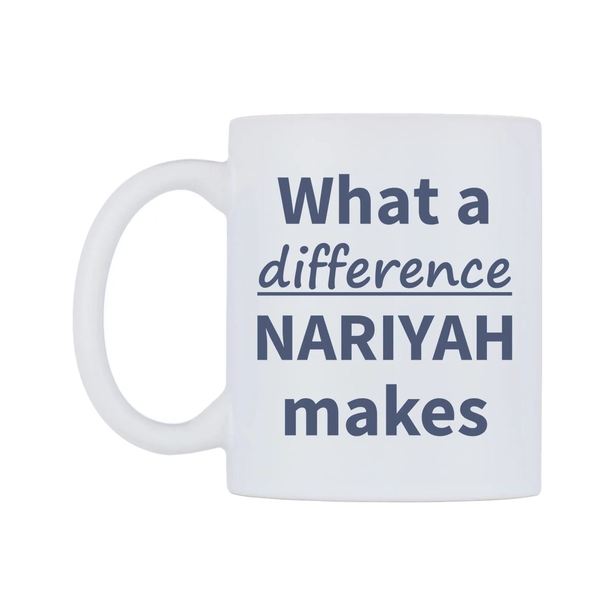 What a difference NARIYAH makes Mug — mug, right side, on a white background
