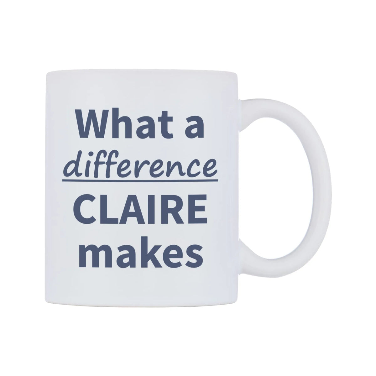 What a difference CLAIRE makes Mug — mug, left side, on a white background