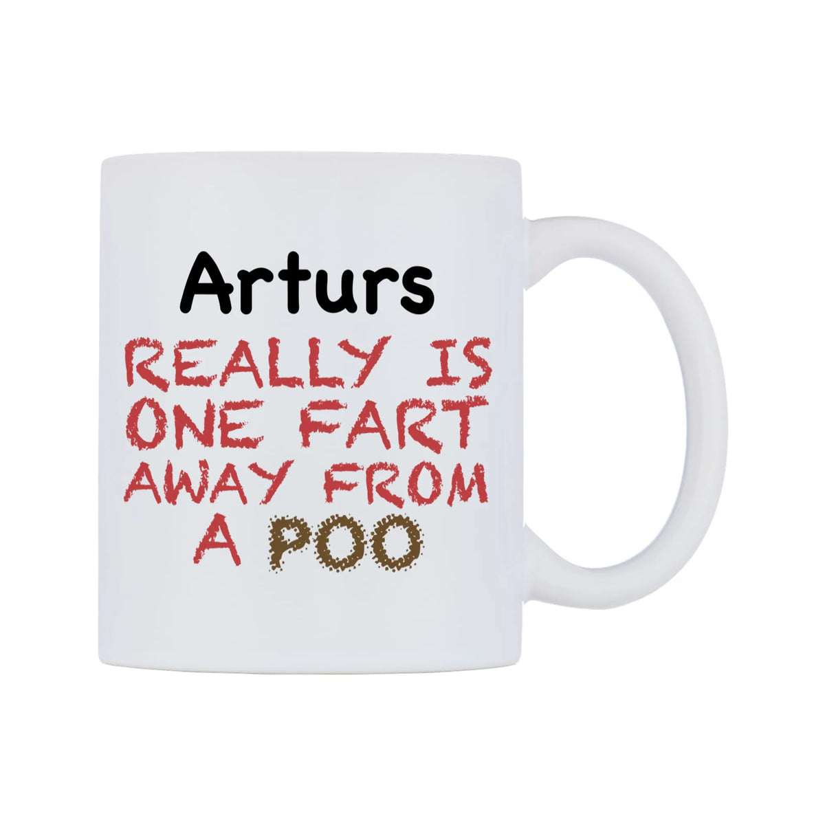 Arturs Really is ONE Fart Away from A Poo Mug — mug, left side, on a white background