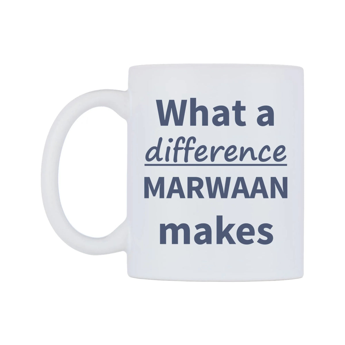 What a difference MARWAAN makes Mug — mug, right side, on a white background