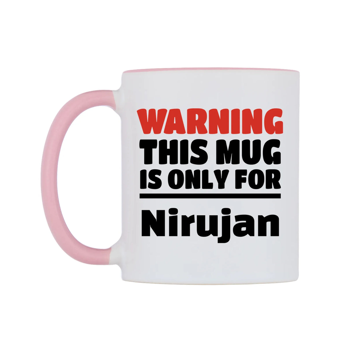 Warning This Mug is ONLY for Nirujan Mug — white 11oz gloss mug with a pink inside and handle, right side, on a white background