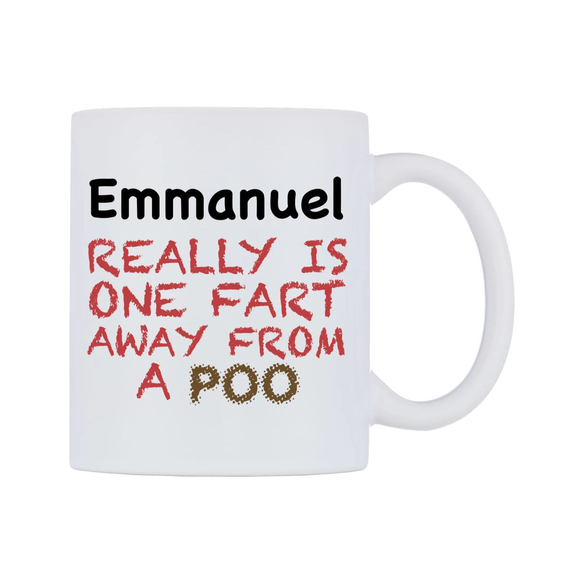 Emmanuel Really is ONE Fart Away from A Poo Mug — mug, left side, on a white background