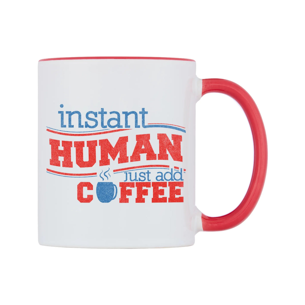 Instant Human Just Add Coffee Mug — white 11oz gloss mug with a red inside and handle, left side, on a white background