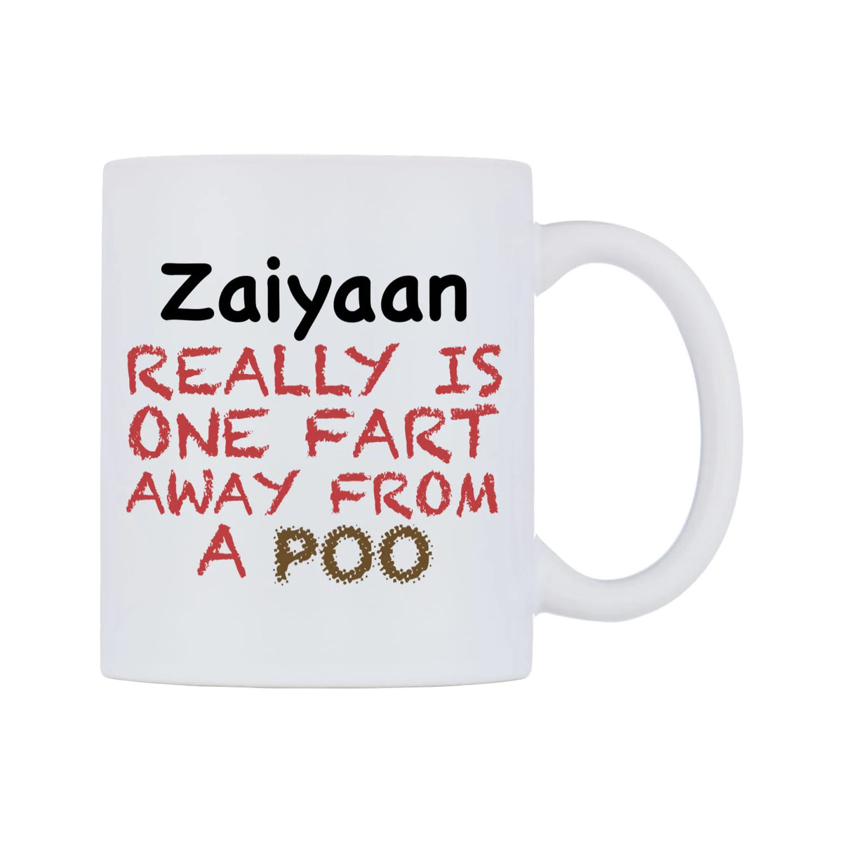 Zaiyaan Really is ONE Fart Away from A Poo Mug — mug, left side, on a white background