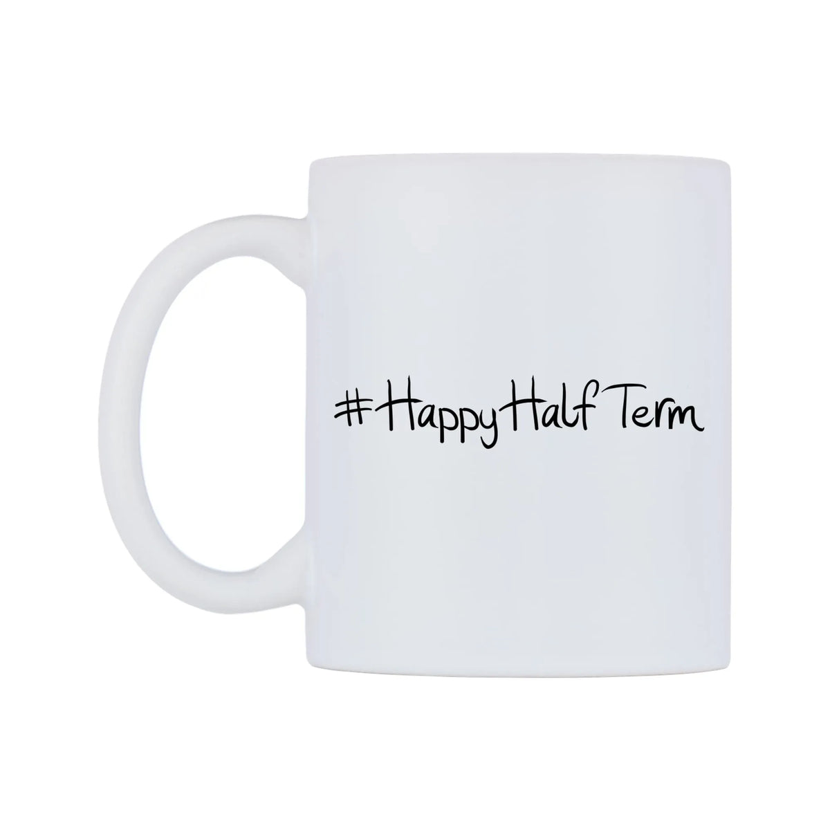 HappyHalfTerm Mug — mug, right side, on a white background