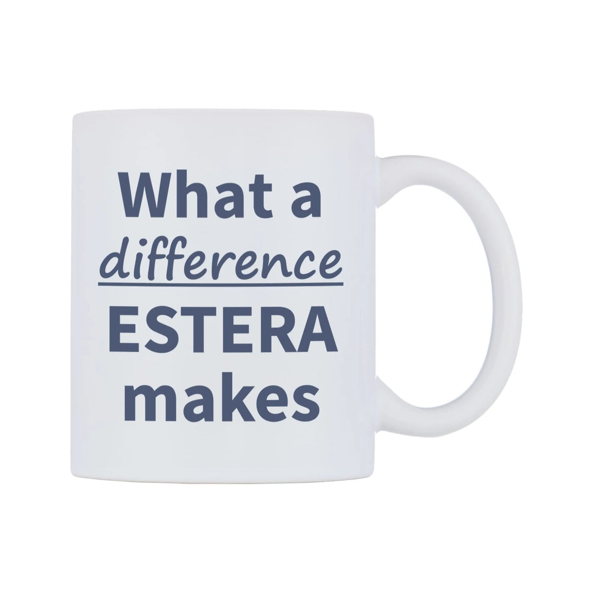 What a difference ESTERA makes Mug — mug, left side, on a white background