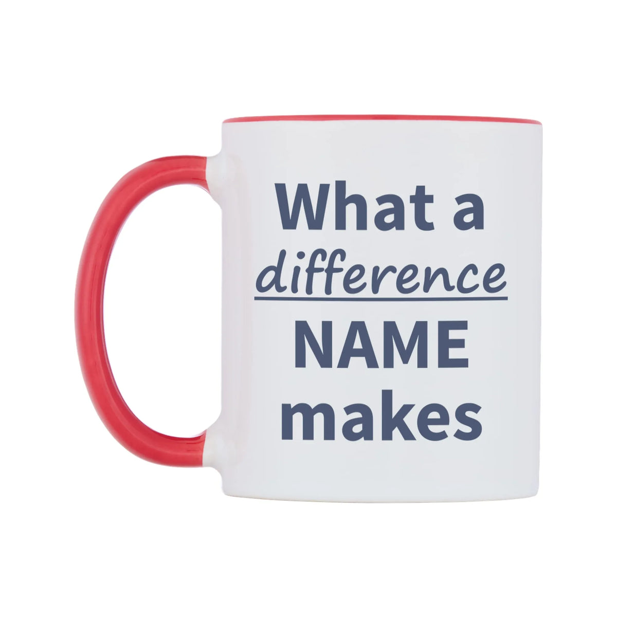What a difference Personalised Mug — white 11oz gloss mug with a red inside and handle, right side, on a white background