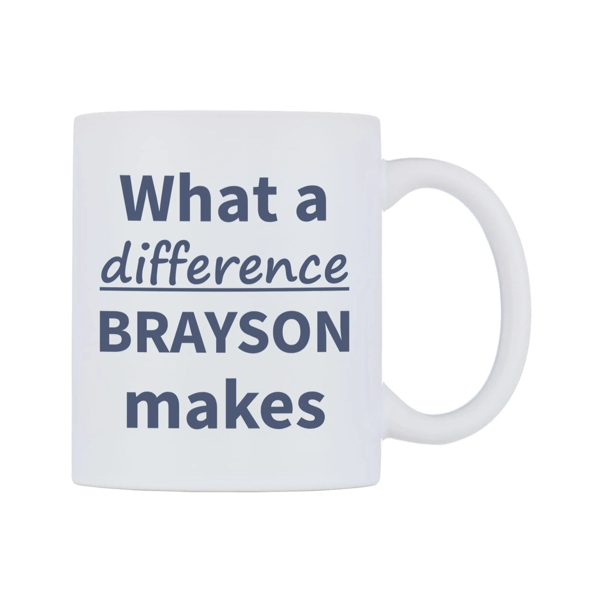 What a difference BRAYSON makes Mug — mug, left side, on a white background