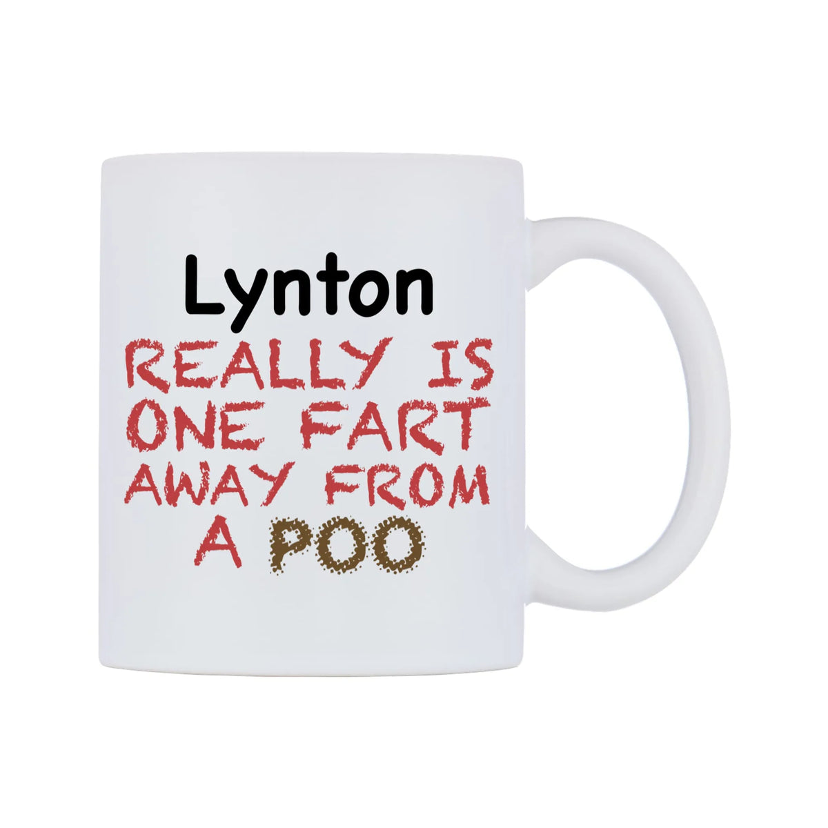 Lynton Really is ONE Fart Away from A Poo Mug — mug, left side, on a white background
