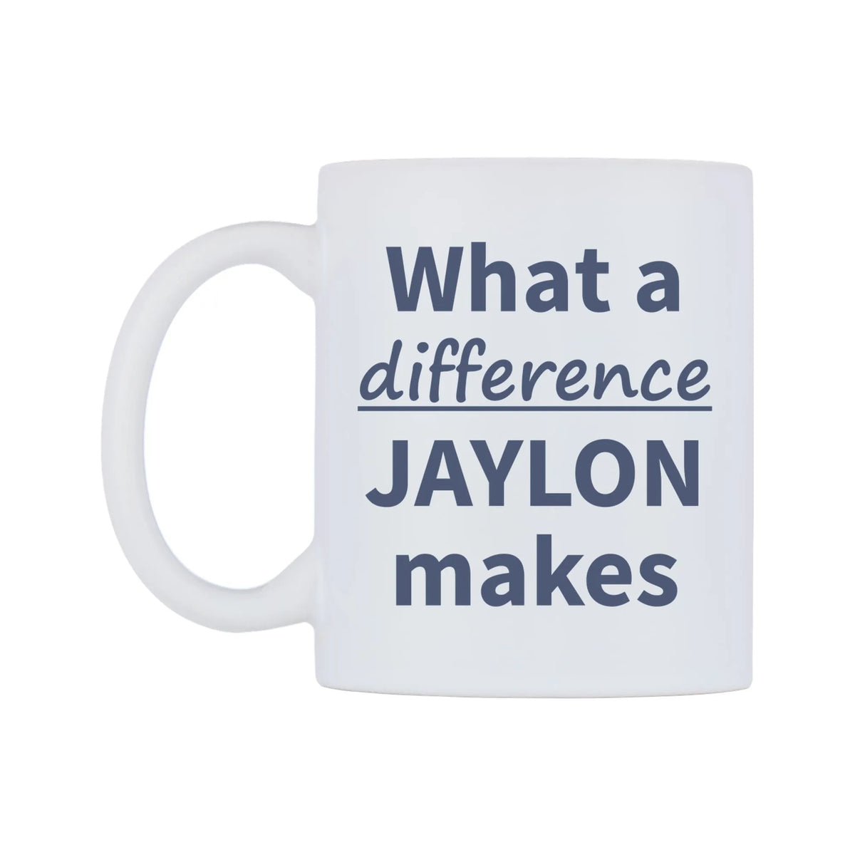 What a difference JAYLON makes Mug — mug, right side, on a white background