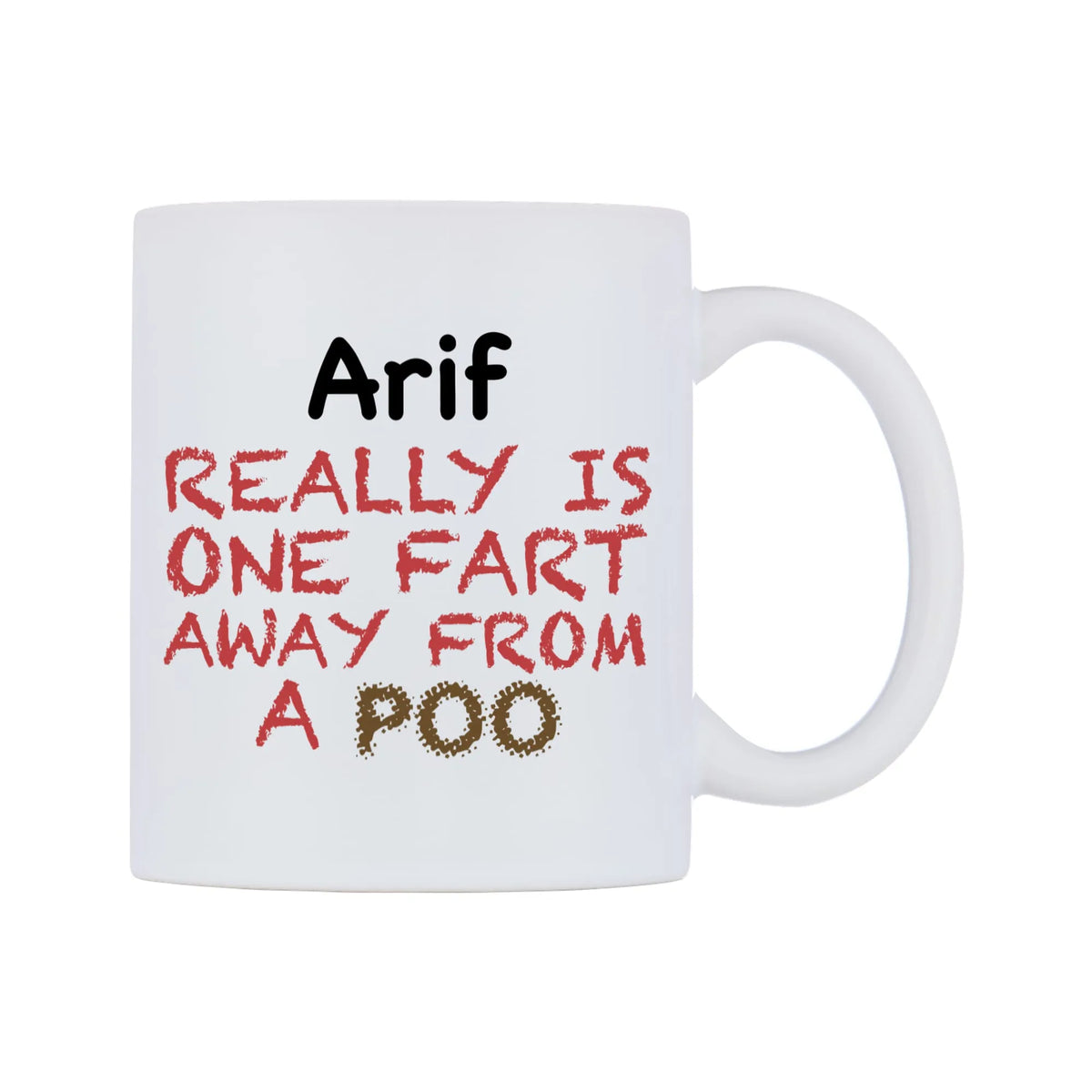 Arif Really is ONE Fart Away from A Poo Mug — mug, left side, on a white background