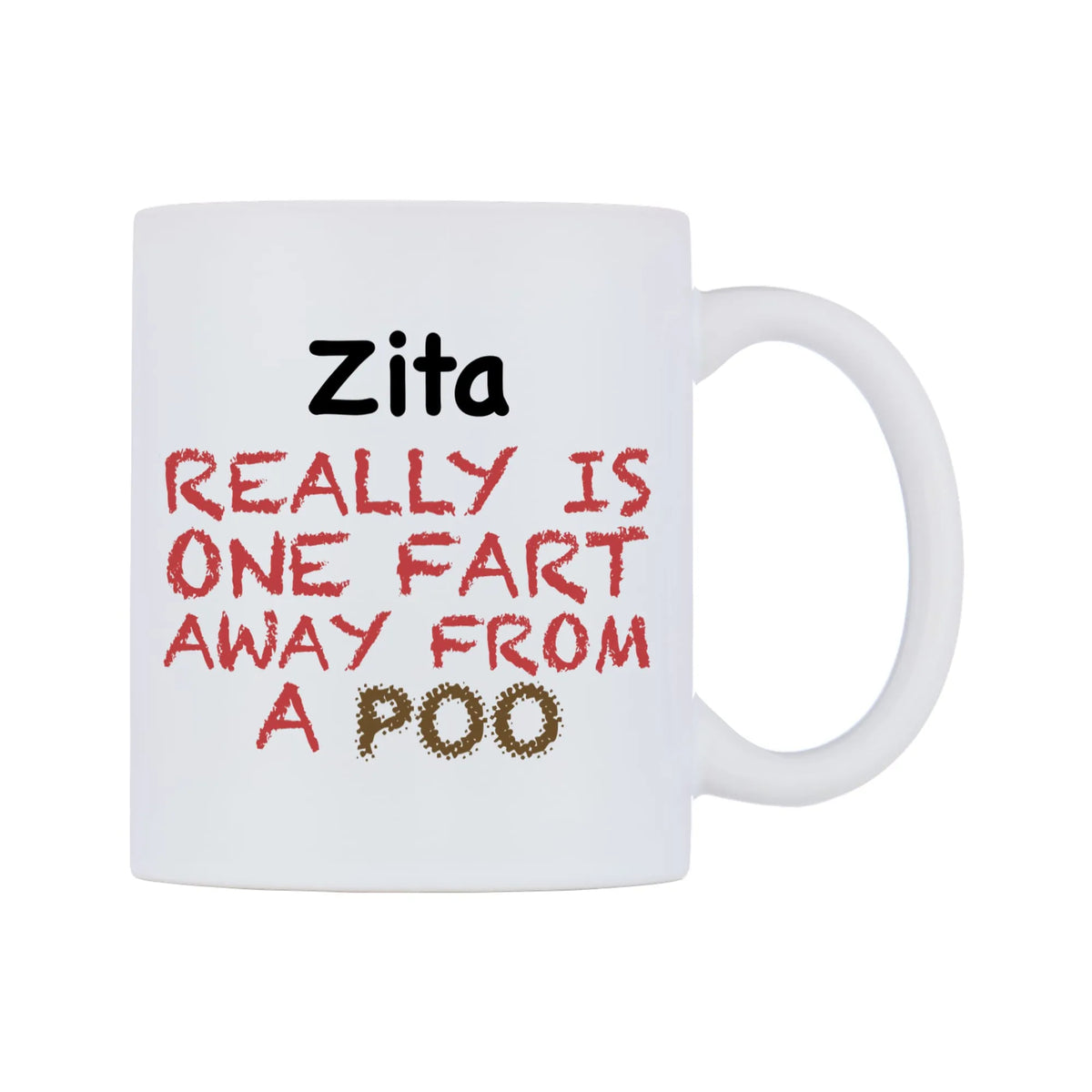 Zita Really is ONE Fart Away from A Poo Mug — white 11oz gloss mug, left side, on a white background