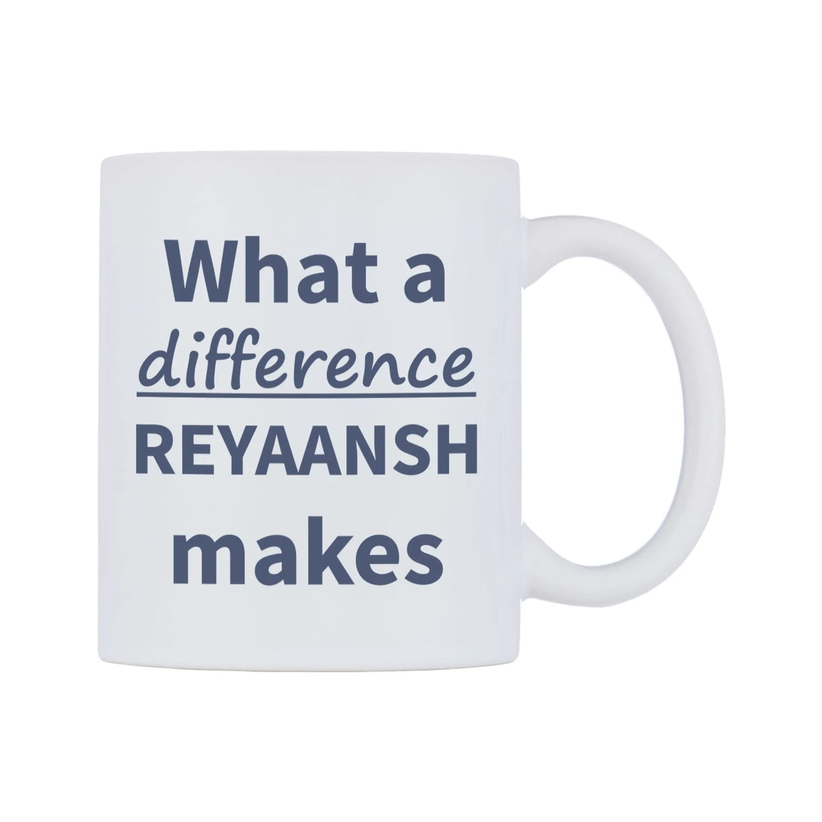 What a difference REYAANSH makes Mug — mug, left side, on a white background
