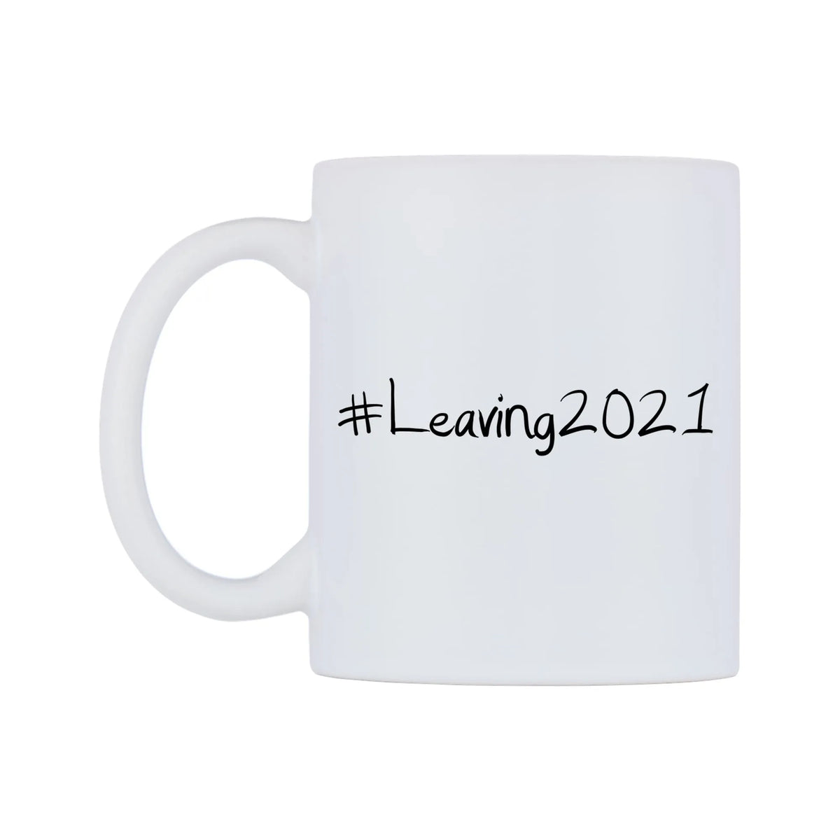 Leaving2021 Mug — mug, right side, on a white background