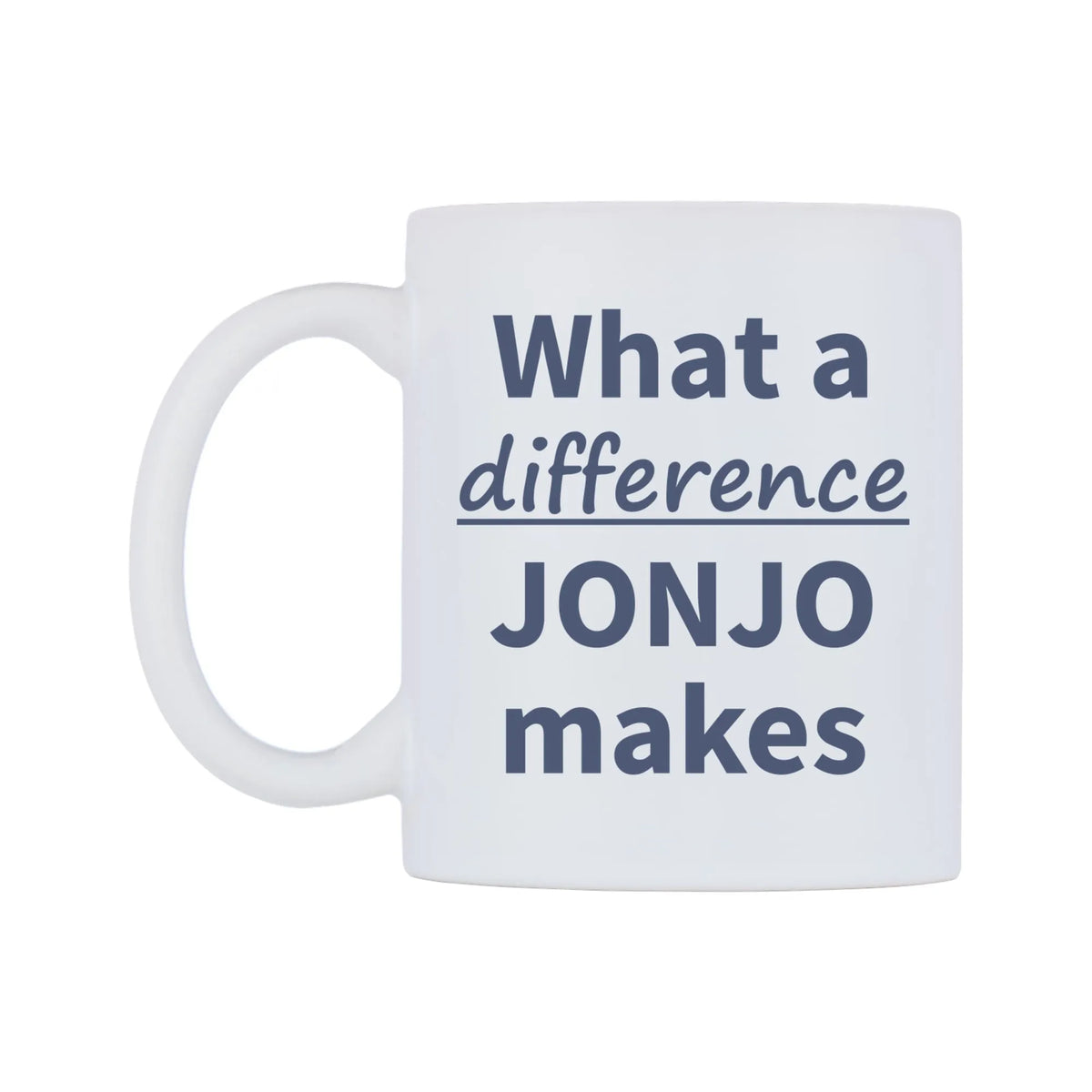 What a difference JONJO makes Mug — mug, right side, on a white background