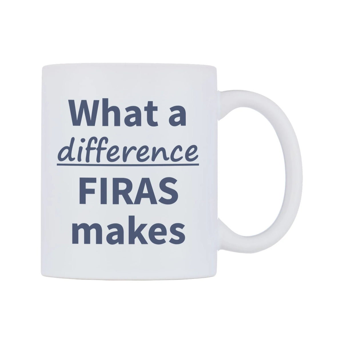 What a difference FIRAS makes Mug — mug, left side, on a white background