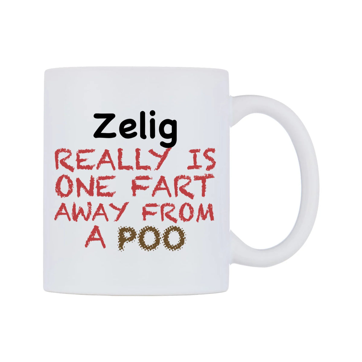 Zelig Really is ONE Fart Away from A Poo Mug — mug, left side, on a white background